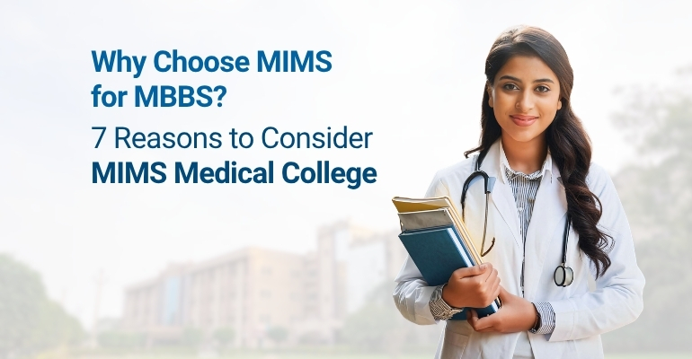 Why Choose MIMS for MBBS