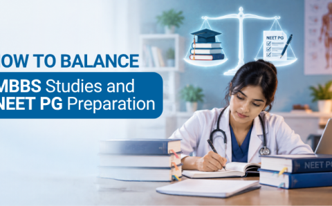 How to Balance MBBS Studies and NEET PG Preparation
